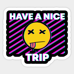 Have a nice trip Sticker